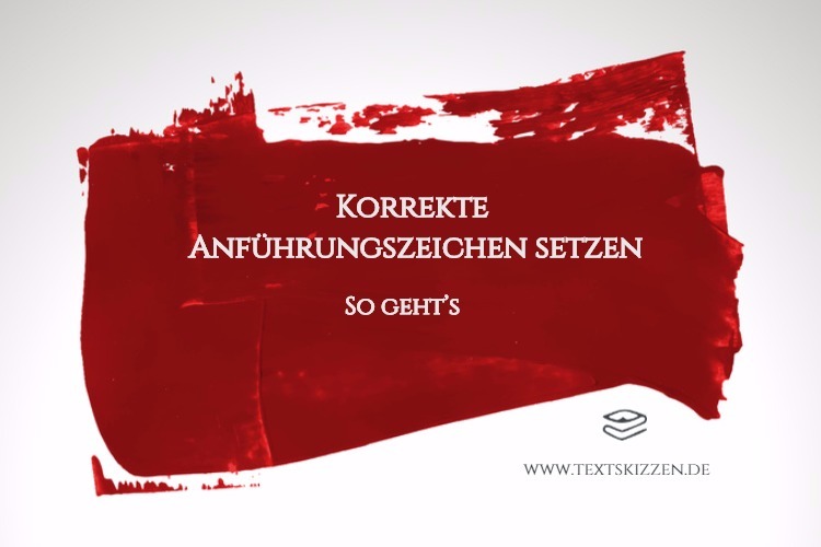 Anfuhrungszeichen Setzen Ein Leitfaden Fur Korrekte Typografie